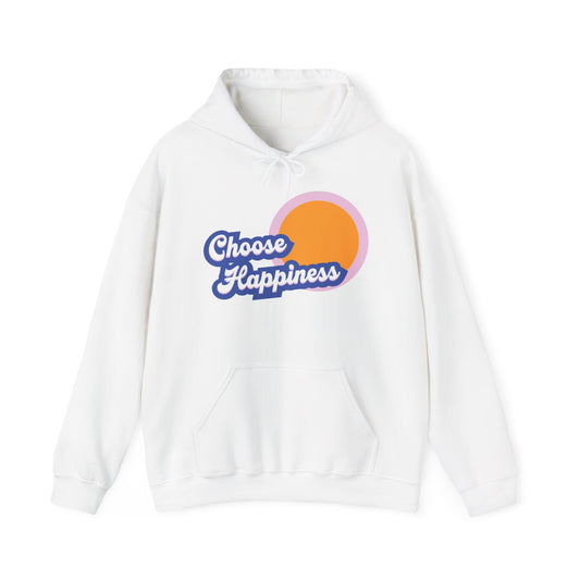 Choose Happiness Hoodie - Cozy Unisex Sweatshirt for Positive Vibes, Gift for Friends, Inspirational Apparel for All Occasions